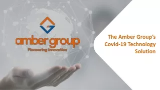 Amber Group and Covid 19 Solutions