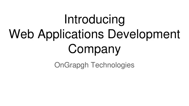 introducing web applications development company