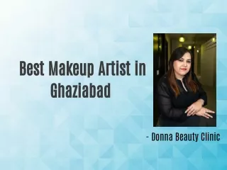 Best Makeup Artist in Ghaziabad - Donna Beauty Clinic
