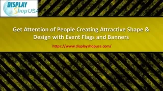 get attention of people creating attractive shape design with event flags and banners
