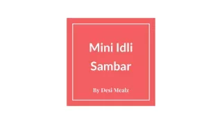Mini Idli Sambar- Desi Mealz