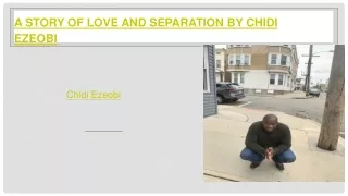 A Story of Love and Separation by Chidi Ezeobi