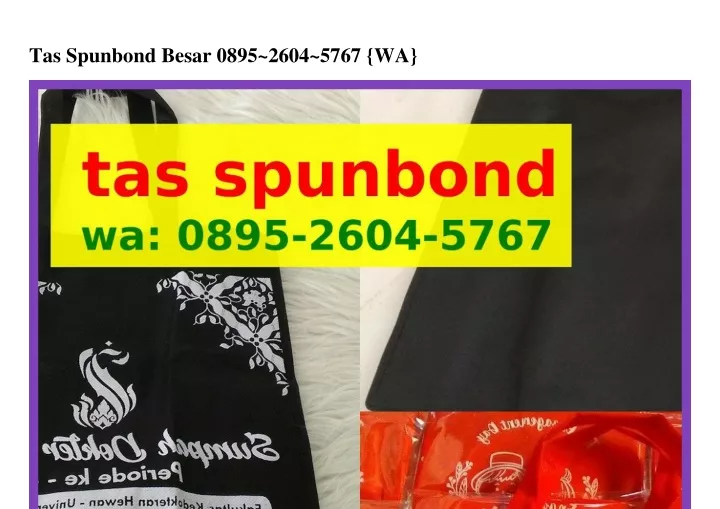 tas spunbond besar 0895 2604 5767 wa