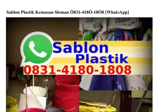 Sablon Plastik Kemasan Sleman O8З1~Ꮞ18O~18O8{WA}