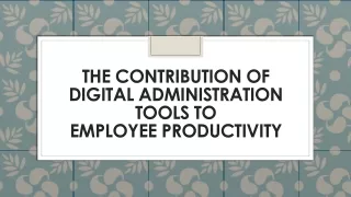the contribution of digital administration tools to employee productivity