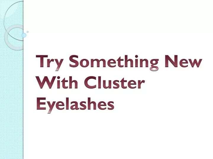 try something new with cluster eyelashes