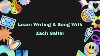 Zach Salter | How Can You Learn Some Of The Best Songwriting Techniques?