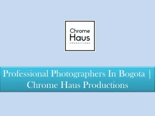 professional photographers in bogota chrome haus