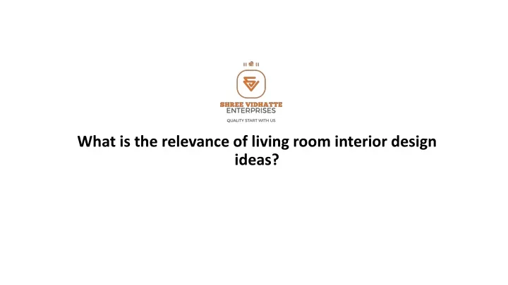what is the relevance of living room interior design ideas