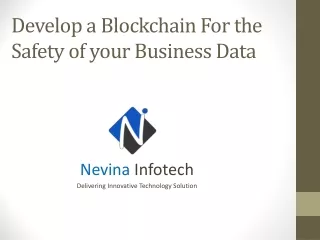 develop a blockchain for the safety of your business data