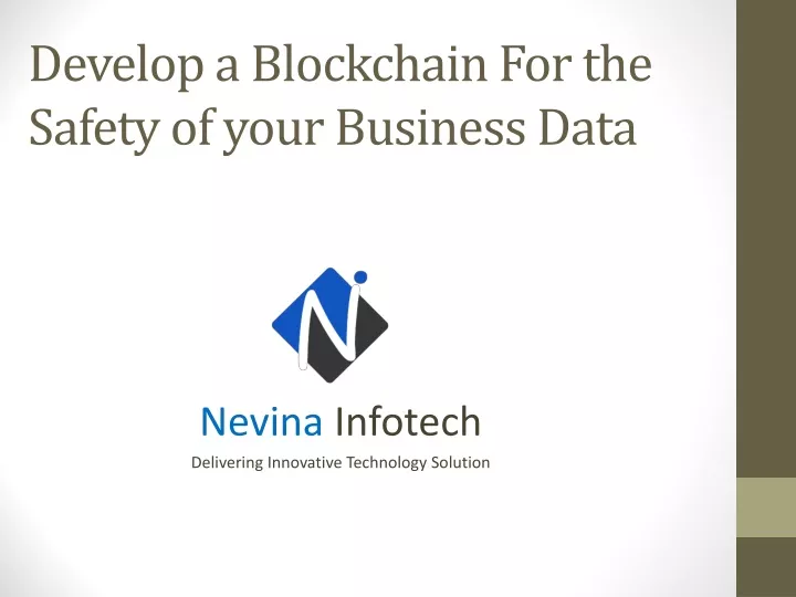 develop a blockchain for the safety of your business data