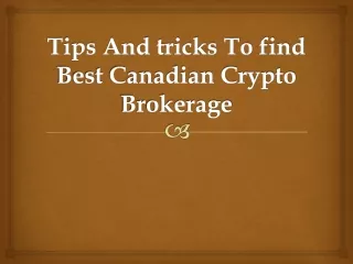 tips and tricks to find best canadian crypto brokerage