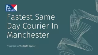 Fastest Same Day Courier In Manchester