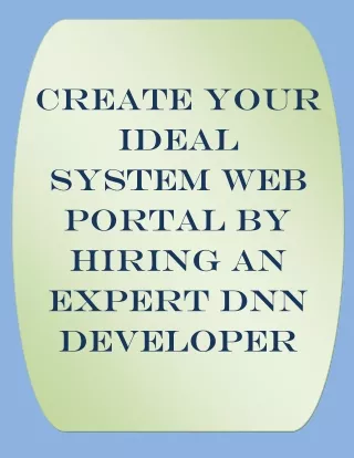 Create Your Ideal System Web Portal by Hiring an Expert DNN Developer