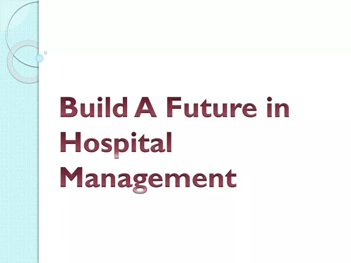 build a future in hospital management
