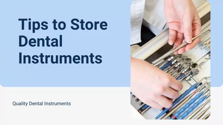 tips to store dental instruments