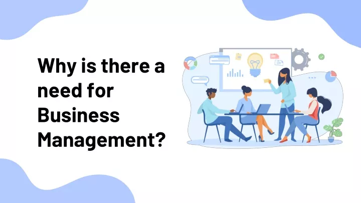 why is there a need for business management