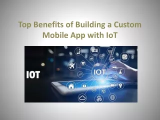 top benefits of building a custom mobile app with iot