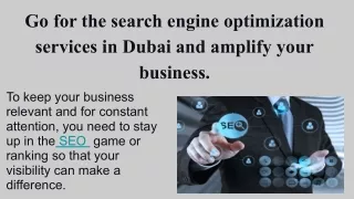 Go for the search engine optimization services in Dubai and amplify your business.