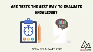 are tests the best way to evaluate knowledge