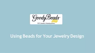 Using Beads for Your Jewelry Design
