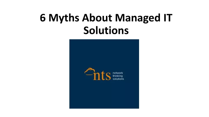 6 myths about managed it solutions