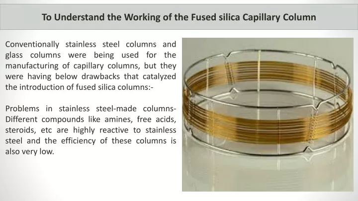 to understand the working of the fused silica