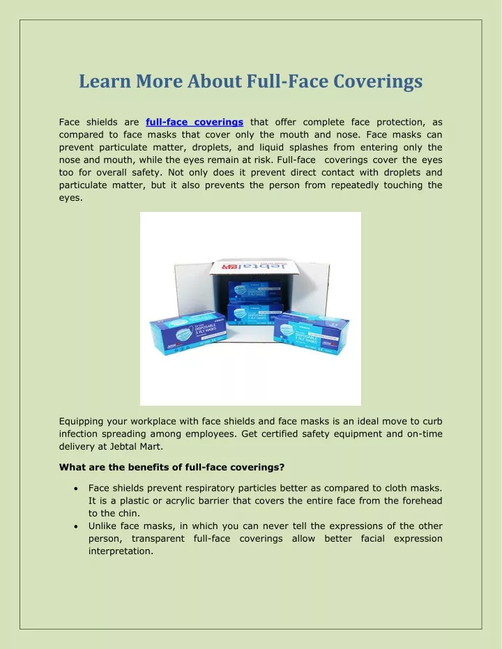 learn more about full face coverings