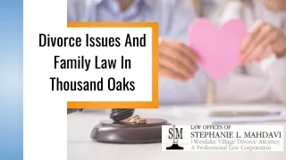 Divorce Issues And Family Law In Thousand Oaks