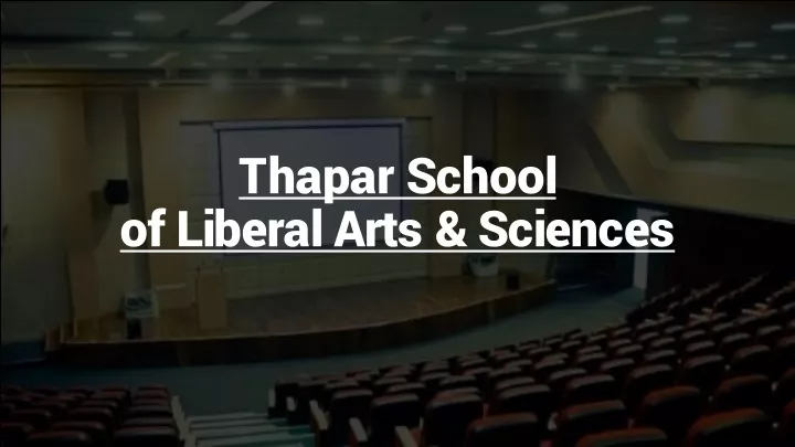 thapar school of liberal arts sciences