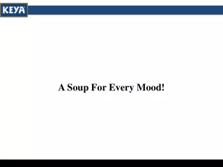 A Soup For Every Mood!