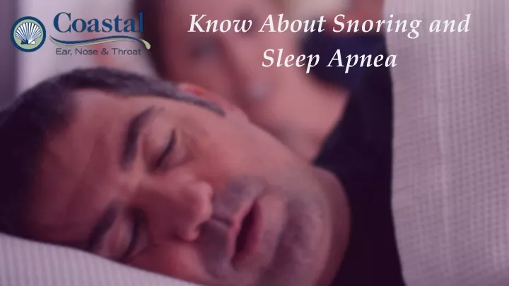 know about snoring and sleep apnea