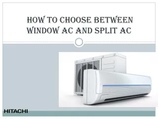 How to Choose Between  Window or Split AC