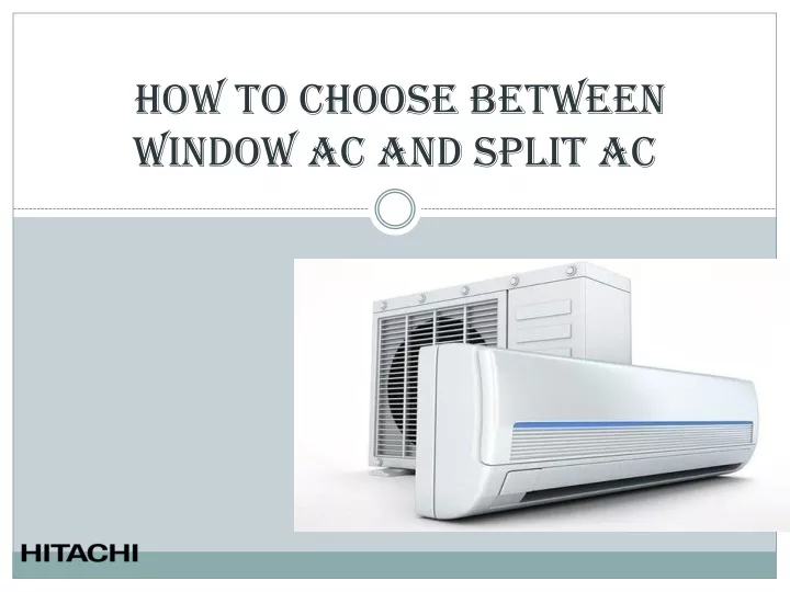 how to choose between window ac and split ac