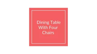dining table with four chairs