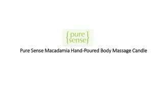 Pure Sense Macadamia Hand-Poured Body Massage Candle