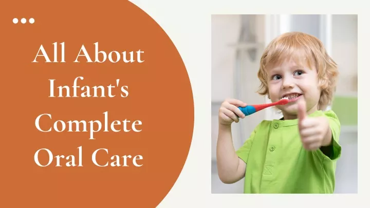 all about infant s complete oral care
