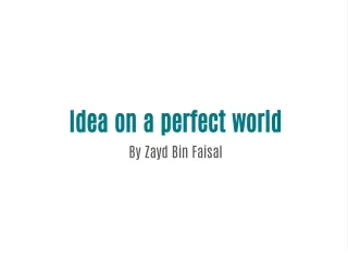 idea on a perfect world