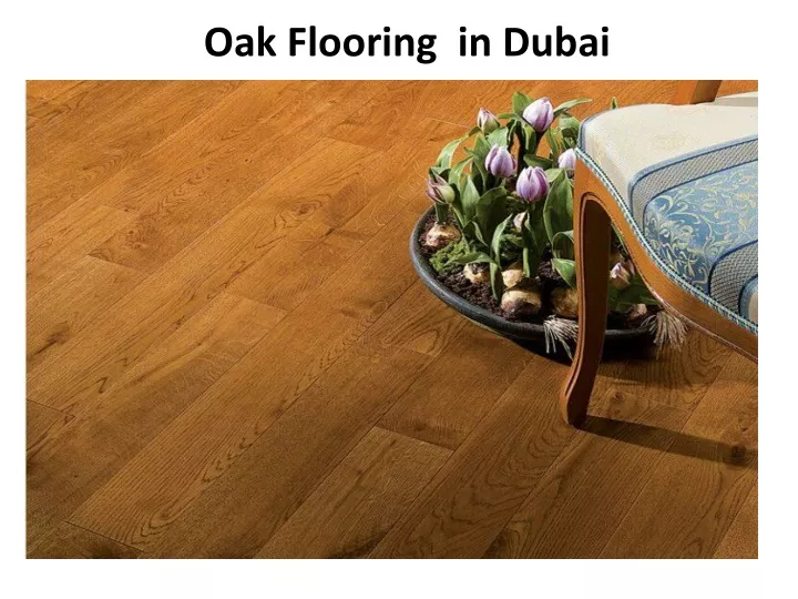 oak flooring in dubai