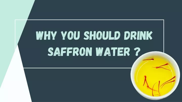 why you should drink saffron water