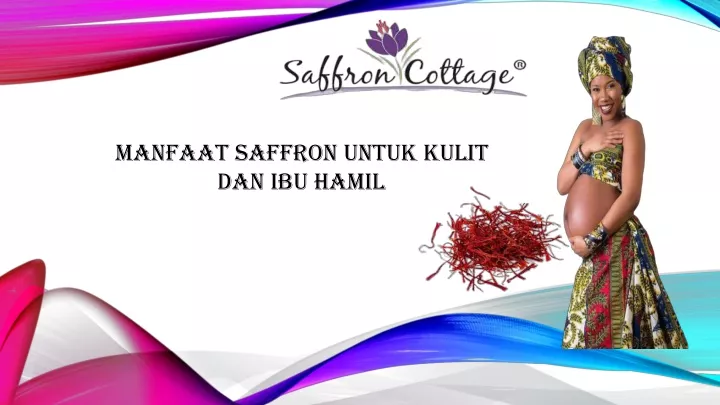manfaat saffron untuk kulit dan ibu hamil