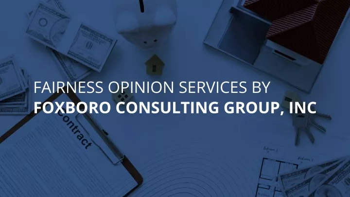 fairness opinion services by foxboro consulting
