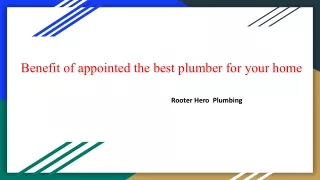 benefit of appointed the best plumber for your