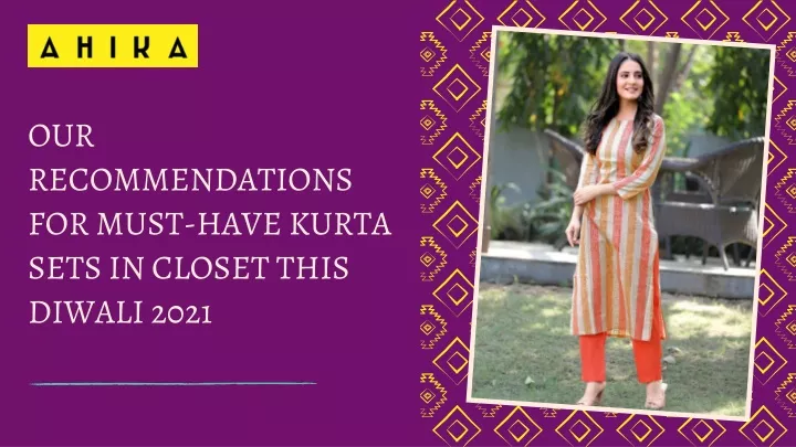 our recommendations for must have kurta sets