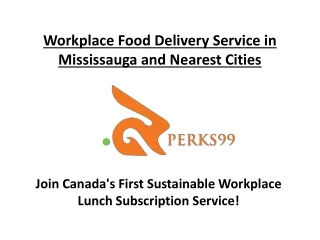 Workplace Food Delivery Service in Mississauga and Nearest Cities