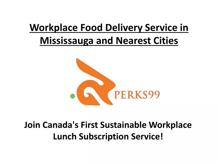 workplace food delivery service in mississauga and nearest cities