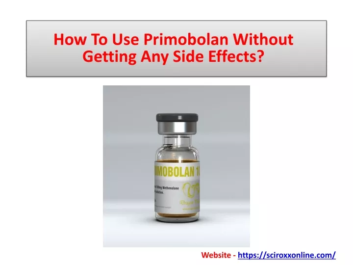 how to use primobolan without getting any side