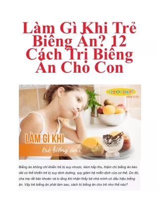 Trẻ biếng ăn phải làm sao? 12 cách trị biếng ăn cho trẻ