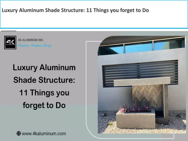 luxury aluminum shade structure 11 things you forget to do