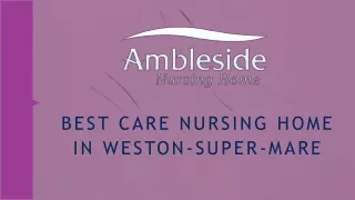 Best Care Nursing Home in Weston-super-Mare